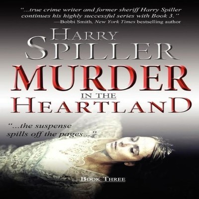 Murder in the Heartland Book Three Harry Spiller Paperback Turner