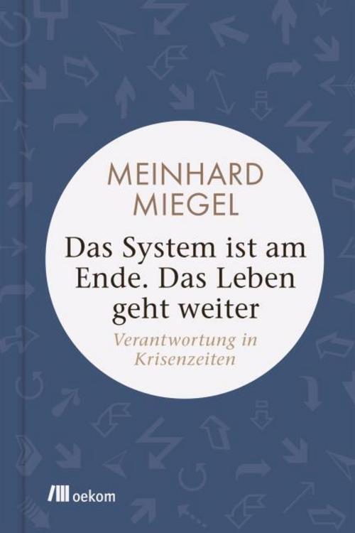 Thumbnail - Das System Ist Am Ende. Das Leben Geht Weiter Meinhard Miegel