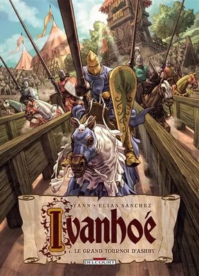 Ivanhoé T01: Le Grand Tournoi d'Ashby, YANN+SANCHEZ-E