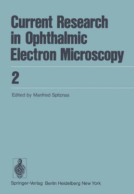M. Spitznas | Current Research in Ophthalmic Electron Microscopy | Taschenbuch