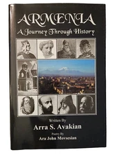 Armenia J A Journey Through History Arra S. Avakian 1998 HC Book Signed USED 