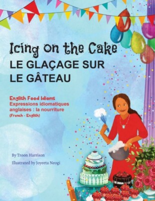 Harrison - Icing on the Cake - English Food Idioms French-English  L - X555z