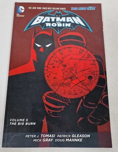 Batman And Robin Volume 5 The Big Burn The New 52 DC Comics FIRST PRINTING TPB - Zdjęcie 1 z 3