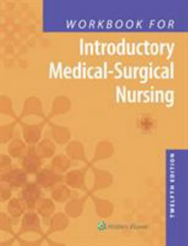 Workbook for Introductory Medical-Surgical Nursing by Lippincott Williams & ...