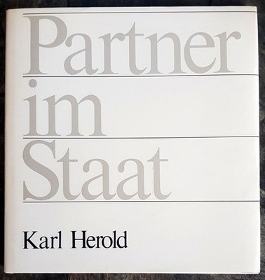 Partner im Staat - Reden Gespräche Begegnungen Karl, Herold: