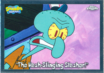 Topps Chrome Spongebob 2025 | The Hash-Slinging Slasher! | 77