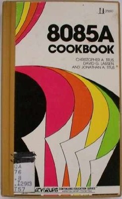 8085A cookbook (The - Paperback, by Christopher A Titus - Acceptable n