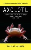 Axolotl | Douglas Johnson | Taschenbuch | Englisch | 2023 | Elena Holly