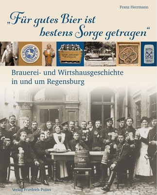 ''Für gutes Bier ist bestens Sorge getragen'' Franz Herrmann