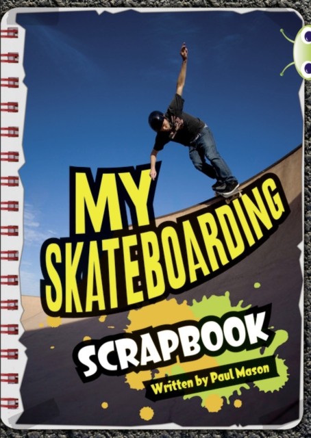 Bug Club Independent Non Fiction Year Two Orange B Skateboarding by Paul Mason