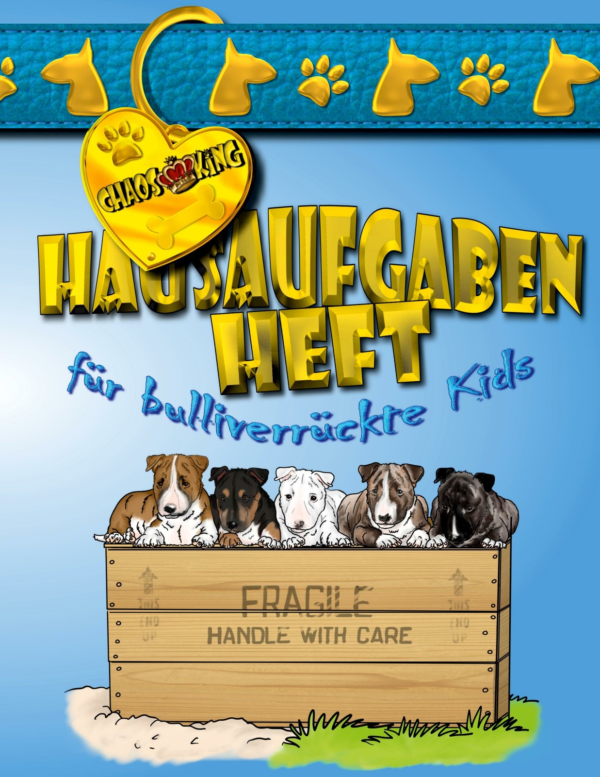 Hausaufgabenheft Für Bulliverrückte Kids | Buch | 9783751956598