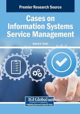 Cases on Information Systems Service Management by Rahul K. Patel Paperback Book
