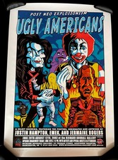 UGLY AMERICANS Poster Print Signed EMEK HAMPTON ROGERS PNE Post Neo Explosionism