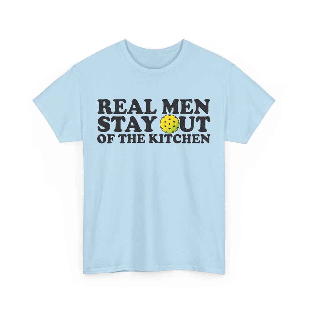 Pickleball Shirt, Real Men Stay Out Of The Kitchen Sports Pickleball Lover Shirt Pickleball Shirt, Real Men Stay Out Of The Kitchen Sports Pickleball Lover Shirt