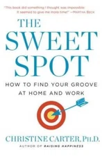 The Sweet Spot: How to Find Your Groove at Home and Work - ACCEPTABLE