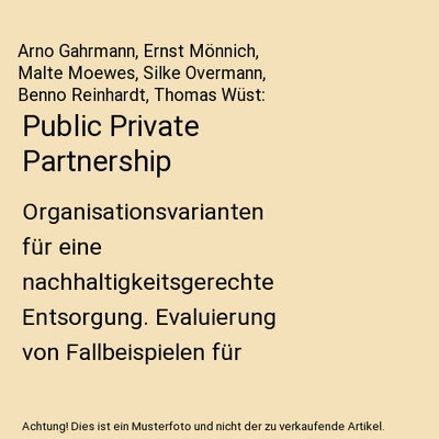 Public Private Partnership: Organisationsvarianten für eine nachhaltigkeitsgere