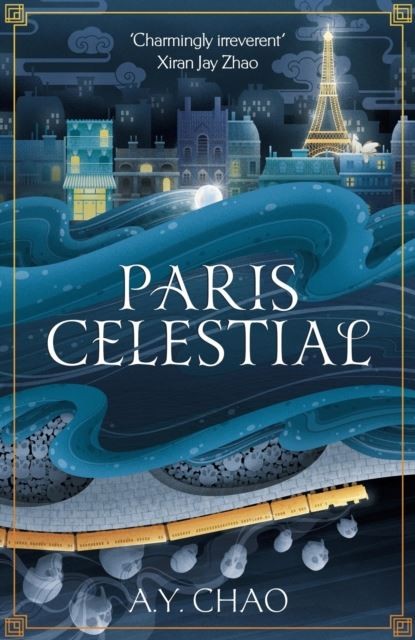 Paris Celestial by A. Y. Chao Hardback