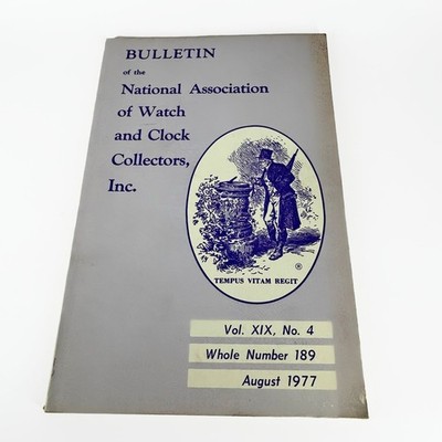 NAWCC Bulletin Magazine August 1977 Vol XIX No 4 Aurora Watch Clock Collectors
