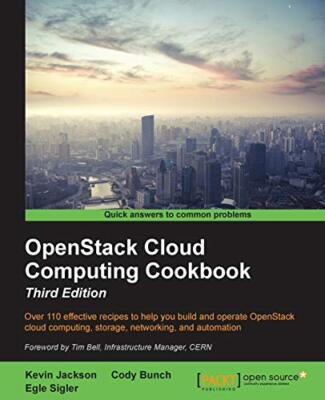 OpenStack Cloud Computing Cookbook - Third Edition by Egle Sigler, Kevin ...