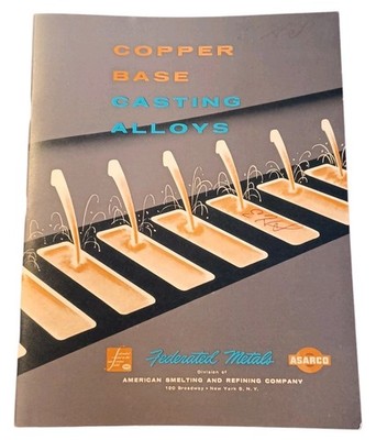 1957 American Smelting & Refining Co Copper Base Casting Alloys Catalog Brochure