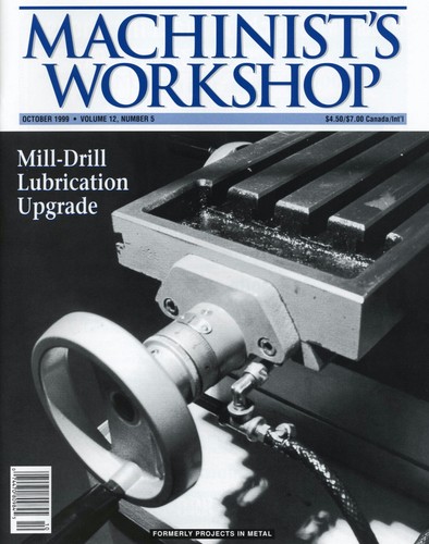 Machinist's Workshop Magazine Vol.12 No.5 October 1999