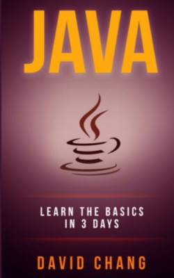 Java: Lerne Java in 3 Tagen! - Taschenbuch NEU Chang, David 01.07.2017