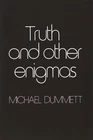 Truth and Other Enigmas