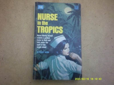 Nurse in the Tropics by Peggy Dern-Macfadden Books 1957