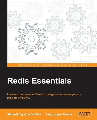 Redis Essentials by Maxwell Dayvson Da Silva: Used