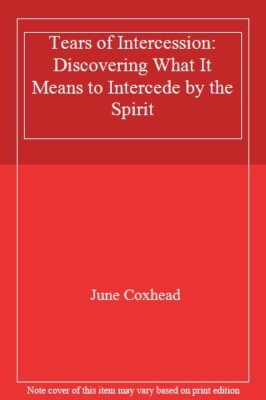 Tears of Intercession By June Coxhead