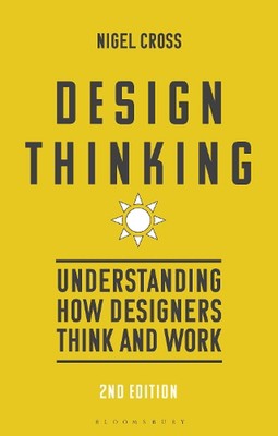 Design Thinking: Understanding How Designers Think and Work by Prof. Nigel Cross