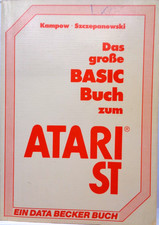 ATARI ST -- DAS GROSSE BASIC BUCH ZUM ATARI ST (DATA BECKER - BUCH) #3DE