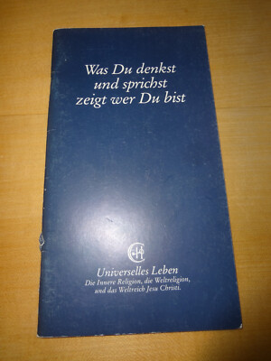 Was Du denkst und sprichst zeigt wer Du bist - Universelles Leben