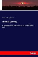James Anthony Froude | Thomas Carlyle; | Taschenbuch | Englisch (2019) | 404 S.