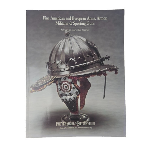 BUTTERFIELD and BUTTERFIELD Auction Catalog 1998 Arms, Armor, Militaria Guns