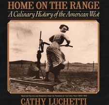 Home on the Range: A Culinary History of the American West by