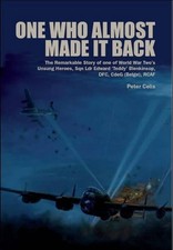 The One Who Almost Made it Back: The Remarkable Story... by Peter Celis Hardback
