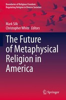 Christopher White (U. A.) | The Future Of Metaphysical Religion In America