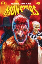 PRESALE Mark Spears Monsters #9 Limited Edition Variant Art The Clown Terrifier