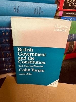 British Government and the Constitution 2nd Edition by Colin Turpin