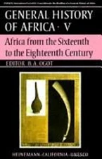 UNESCO General History of Africa Vol. 5 : Africa from the 16th to