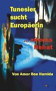 Thumbnail - Tunesier Sucht Europäerin - Zwecks Heirat | Buch | 9783930761517