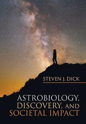Astrobiology, Discovery, and Societal Impact Dick Paperback 9781108445511