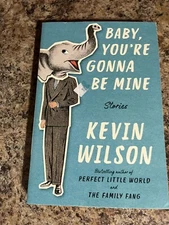 Baby You’re Gonna Be Mine Kevin Wilson  ARC Advance Reader Copy Proof Paperback