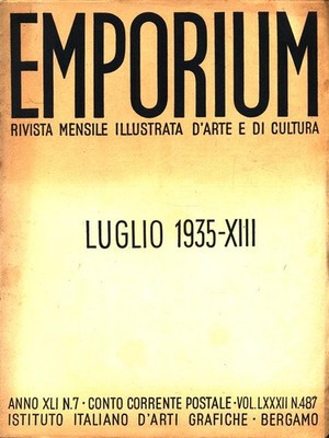 EMPORIUM N. 7 VOL. LXXXII JULI 1935 - XIII ZEITSCHRIFTEN AA.VV.