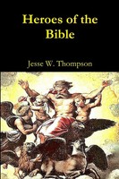 Jesse W. Thompson | Heroes Of The Bible | Taschenbuch | Englisch (2015)