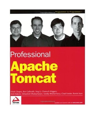 Professional Apache Tomcat, Chanoch Wiggers, Ben Galbraith, Vivek Chopra