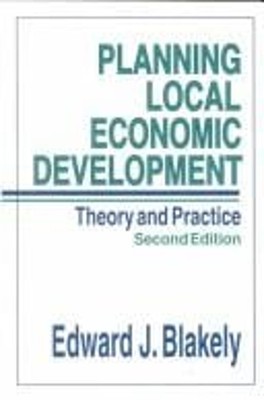 Planning Local Economic Development : Theory and Practice Edward