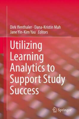 Utilizing Learning Analytics to Support Study Success | Buch | 9783319647913