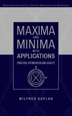 Maxima and Minima With Applications : Practical Optimization and Duality, Har...